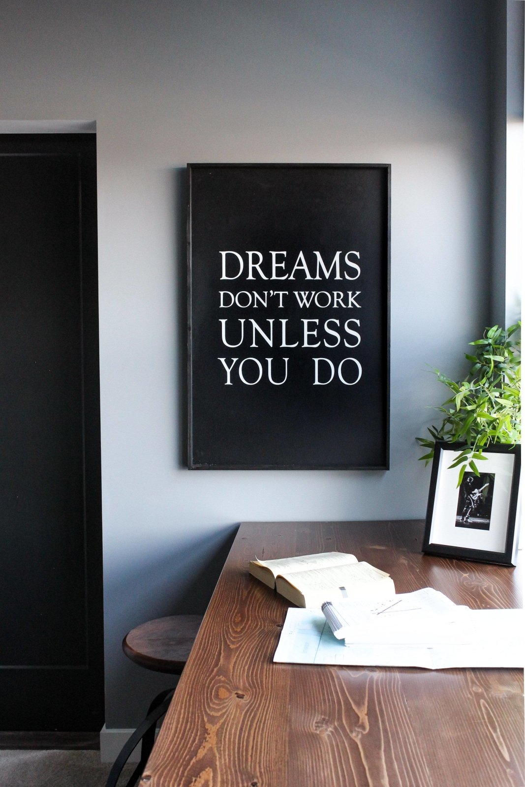 Dreams Don't Work Unless You Do farmhouse signs, rustic signs, joanna gaines style signs, farmhouse decor, Farmhouse style