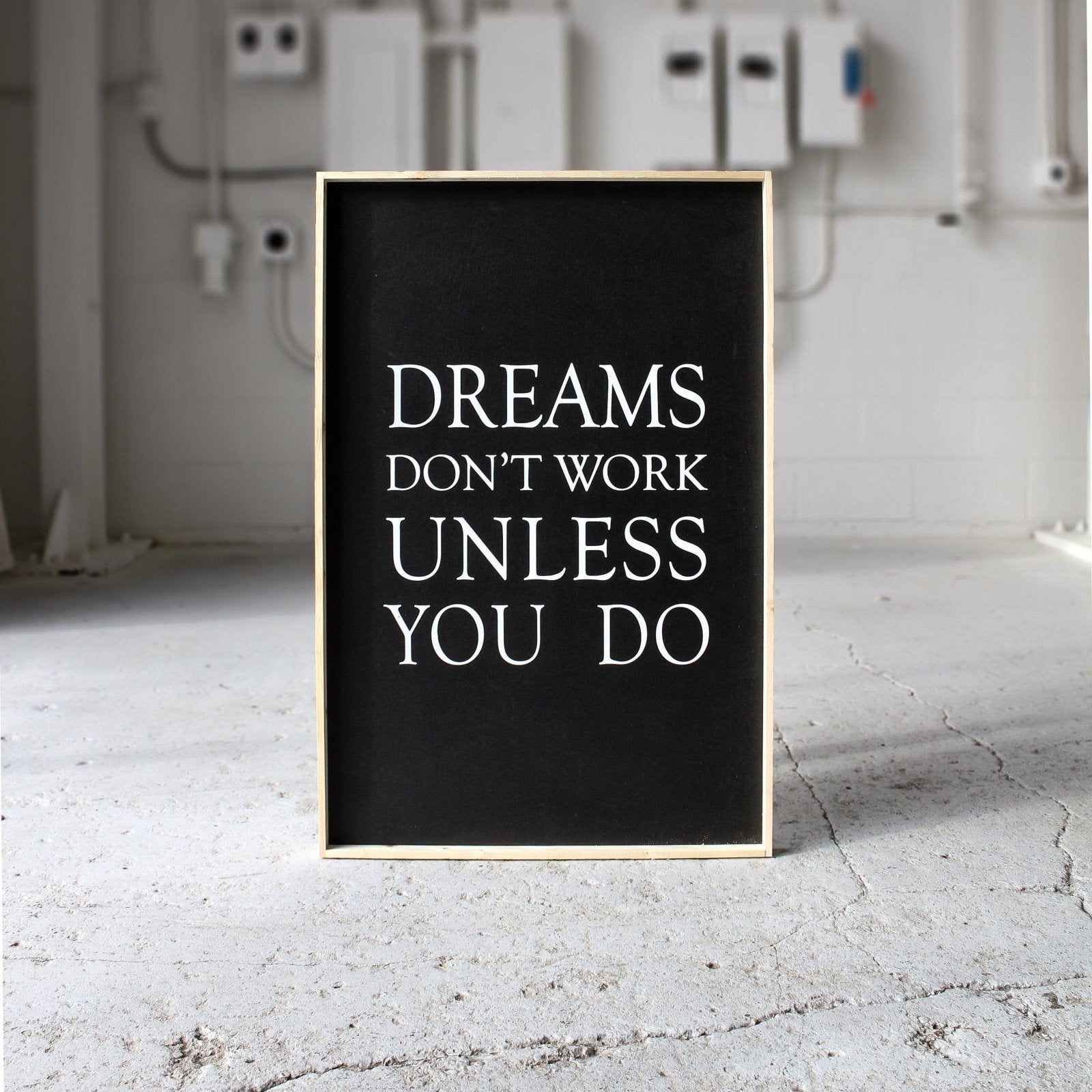 Dreams Don't Work Unless You Do farmhouse signs, rustic signs, joanna gaines style signs, farmhouse decor, Farmhouse style