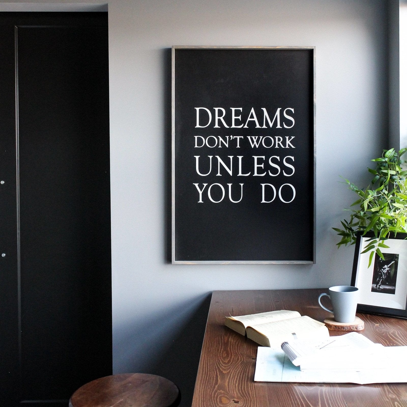 Dreams Don't Work Unless You Do farmhouse signs, rustic signs, joanna gaines style signs, farmhouse decor, Farmhouse style