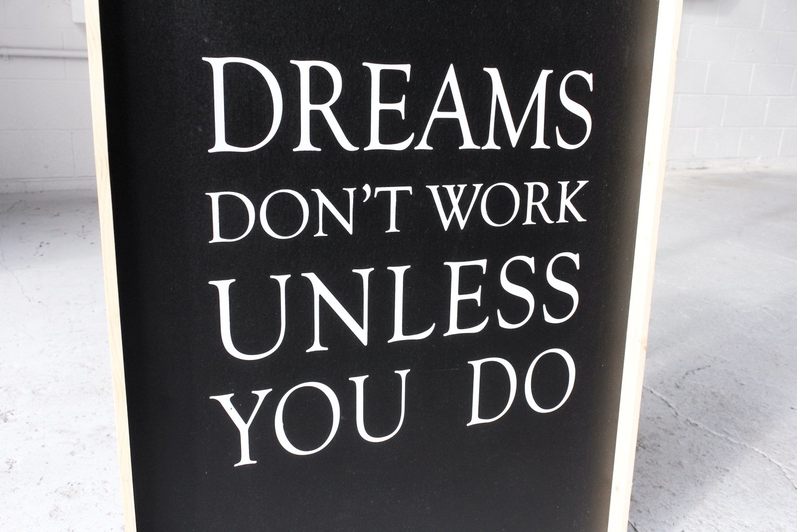 Dreams Don't Work Unless You Do farmhouse signs, rustic signs, joanna gaines style signs, farmhouse decor, Farmhouse style