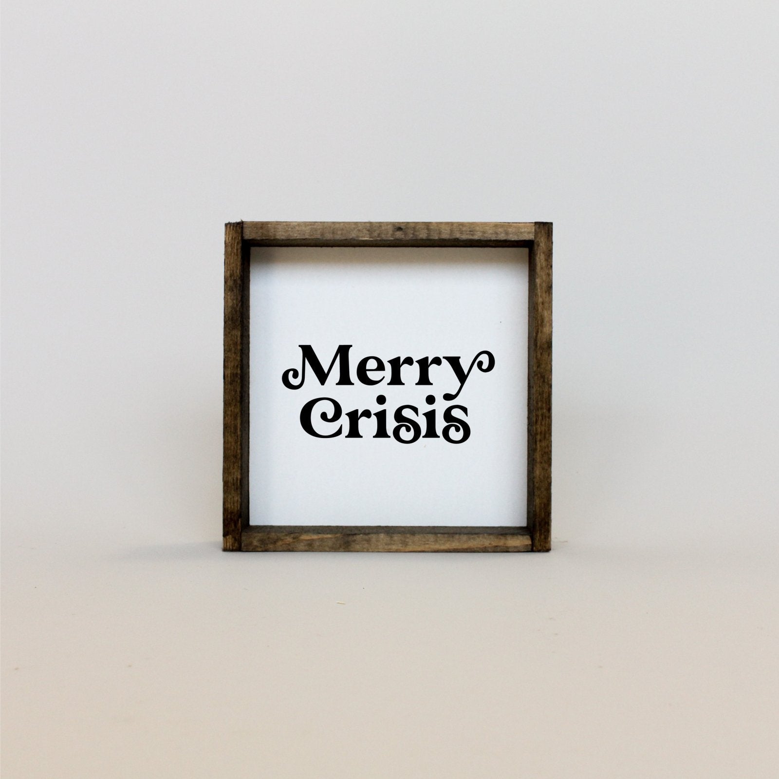 Merry Crisis Mini Wood Sign - WilliamRaeDesigns