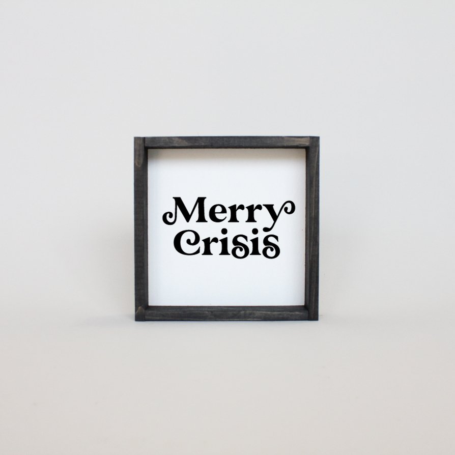 Merry Crisis Mini Wood Sign - WilliamRaeDesigns
