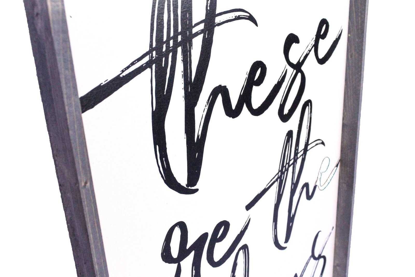 These Are The Days | Wood Sign - WilliamRaeDesigns