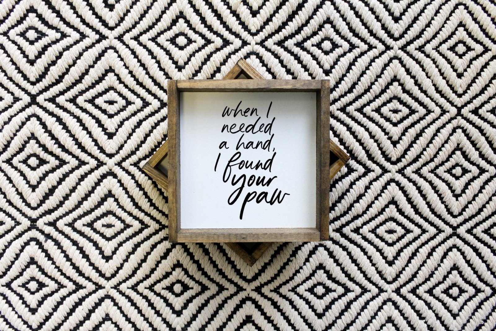 When I Needed a Hand I Found Your Paw | Wood Sign - WilliamRaeDesigns