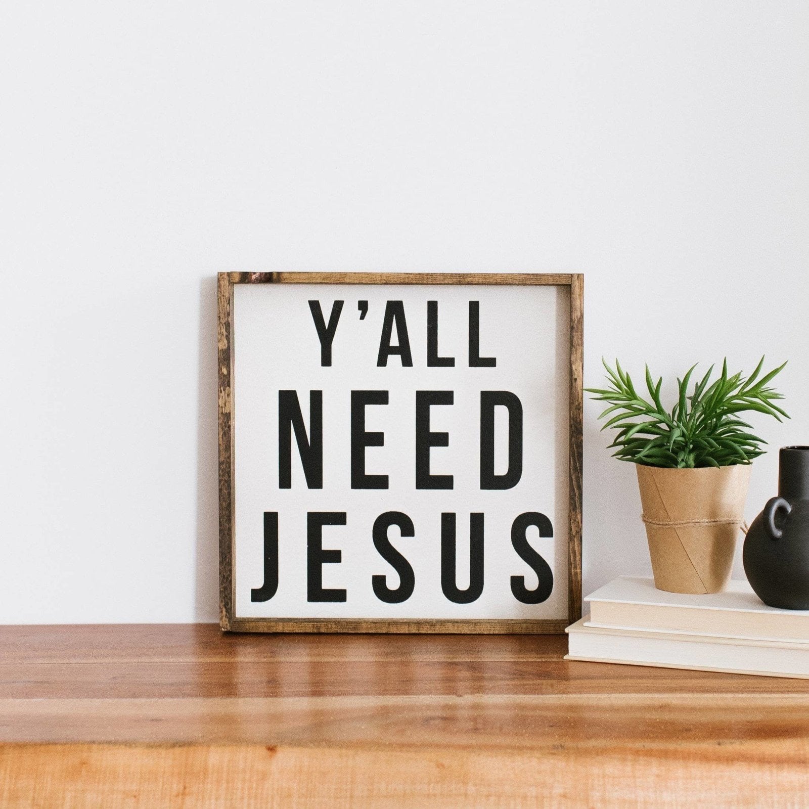 Y'all Need Jesus | Wood Sign - WilliamRaeDesigns