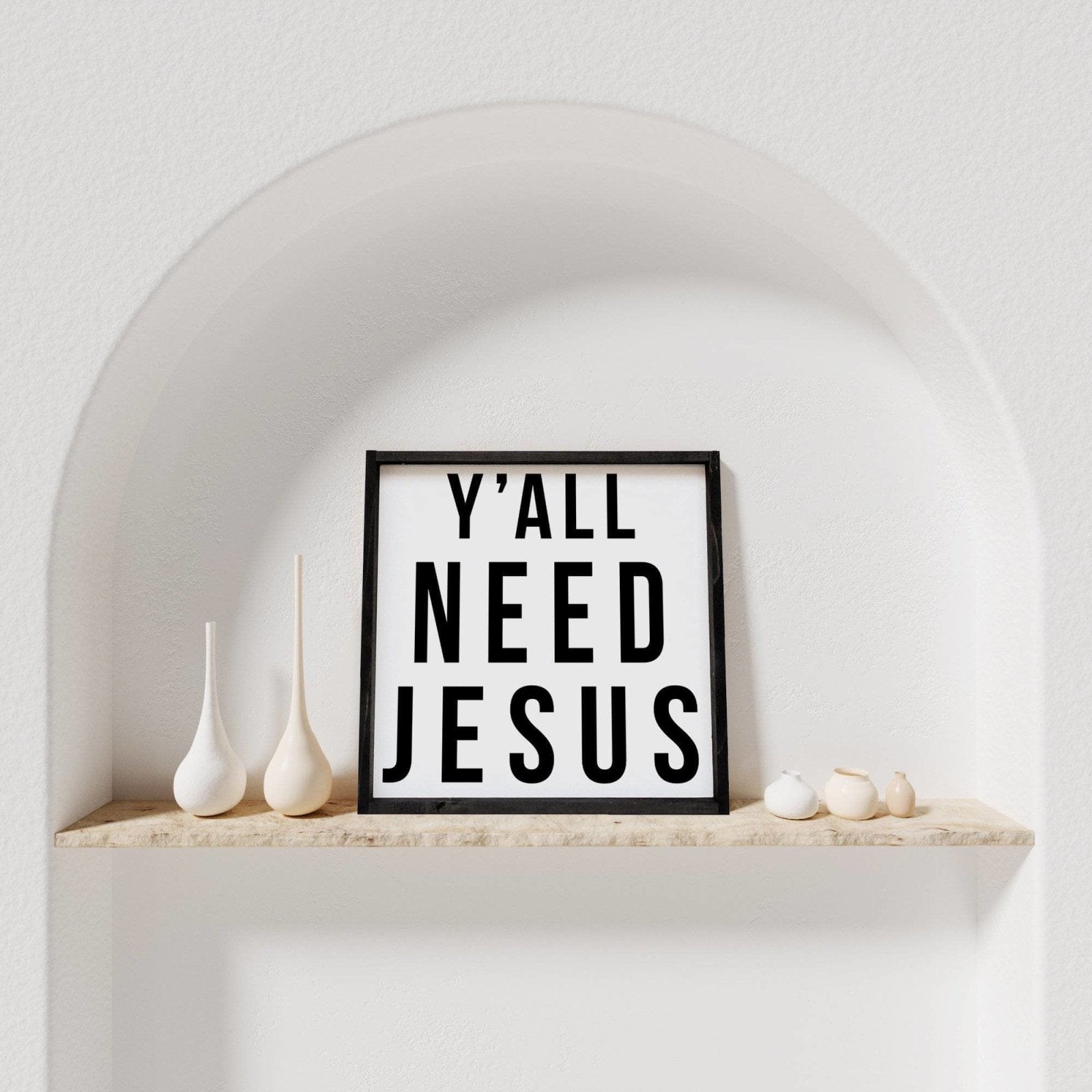 Y'all Need Jesus | Wood Sign - WilliamRaeDesigns