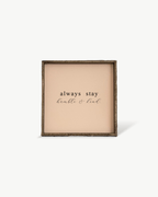 Always Stay Humble & Kind Wood Sign – Wall Art Quote - WilliamRaeDesigns