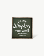 Drink Whiskey Wood Sign - WilliamRaeDesigns