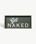 Get Naked Wood Sign - WilliamRaeDesigns