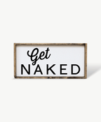Get Naked Wood Sign - WilliamRaeDesigns