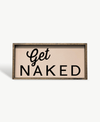 Get Naked Wood Sign - WilliamRaeDesigns