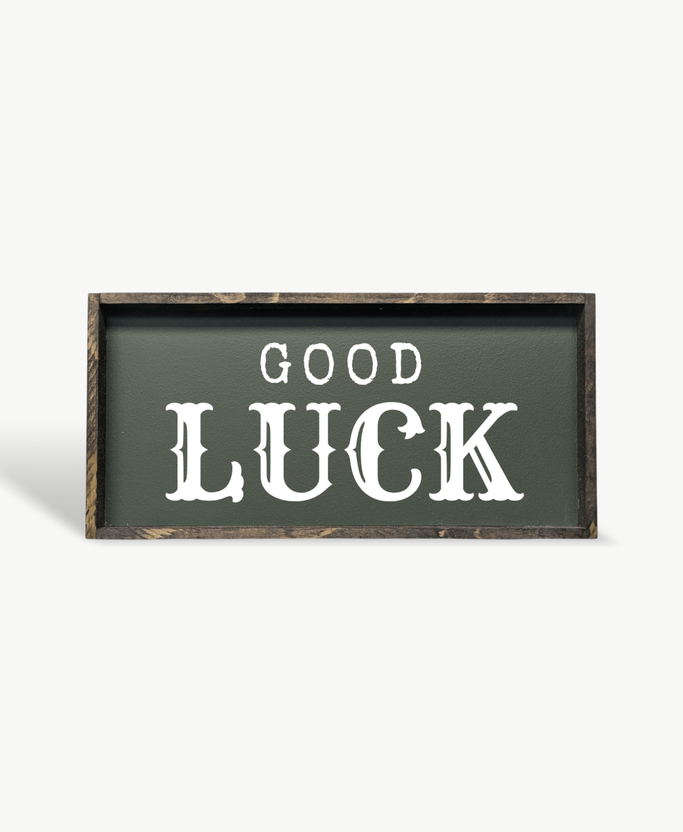 Good Luck Wood Sign - WilliamRaeDesigns