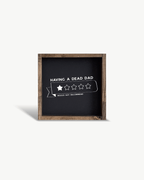 'Having a Dead Dad, 1 - Star, Would Not Recommend' Funny Grief Wood Sign - WilliamRaeDesigns