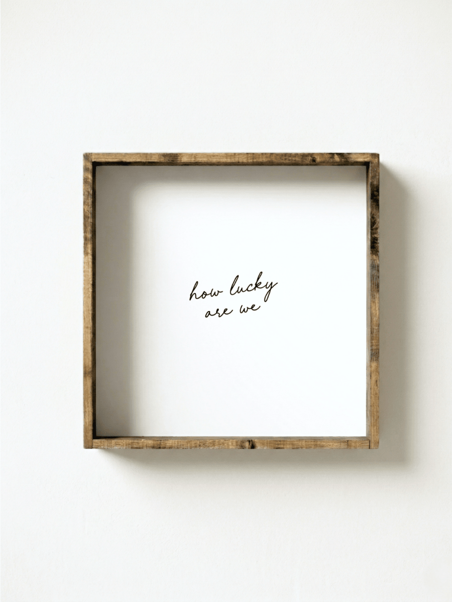 How Lucky Are We Framed Print - WilliamRaeDesigns