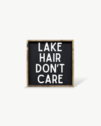 'Lake Hair Don’t Care' Wood Sign – Cottage Wall Art - WilliamRaeDesigns