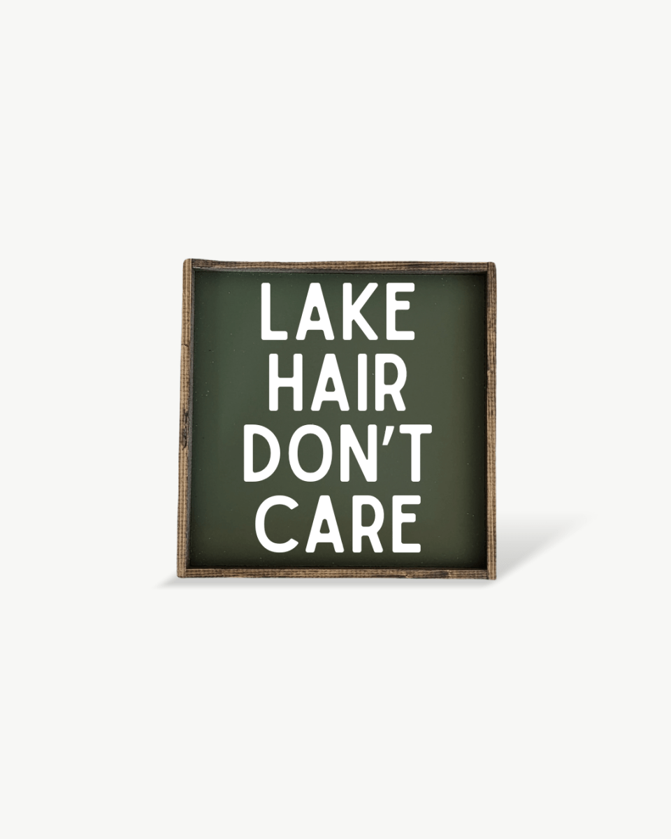 'Lake Hair Don’t Care' Wood Sign – Cottage Wall Art - WilliamRaeDesigns