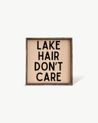'Lake Hair Don’t Care' Wood Sign – Cottage Wall Art - WilliamRaeDesigns
