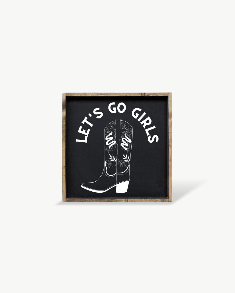 Let's Go Girls Wood Sign - WilliamRaeDesigns