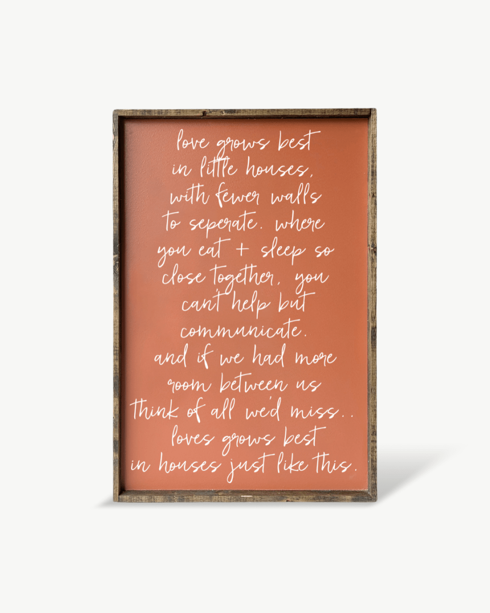 Love Grows Best in Little Houses Wood Sign – Family Quote Wall Art - WilliamRaeDesigns