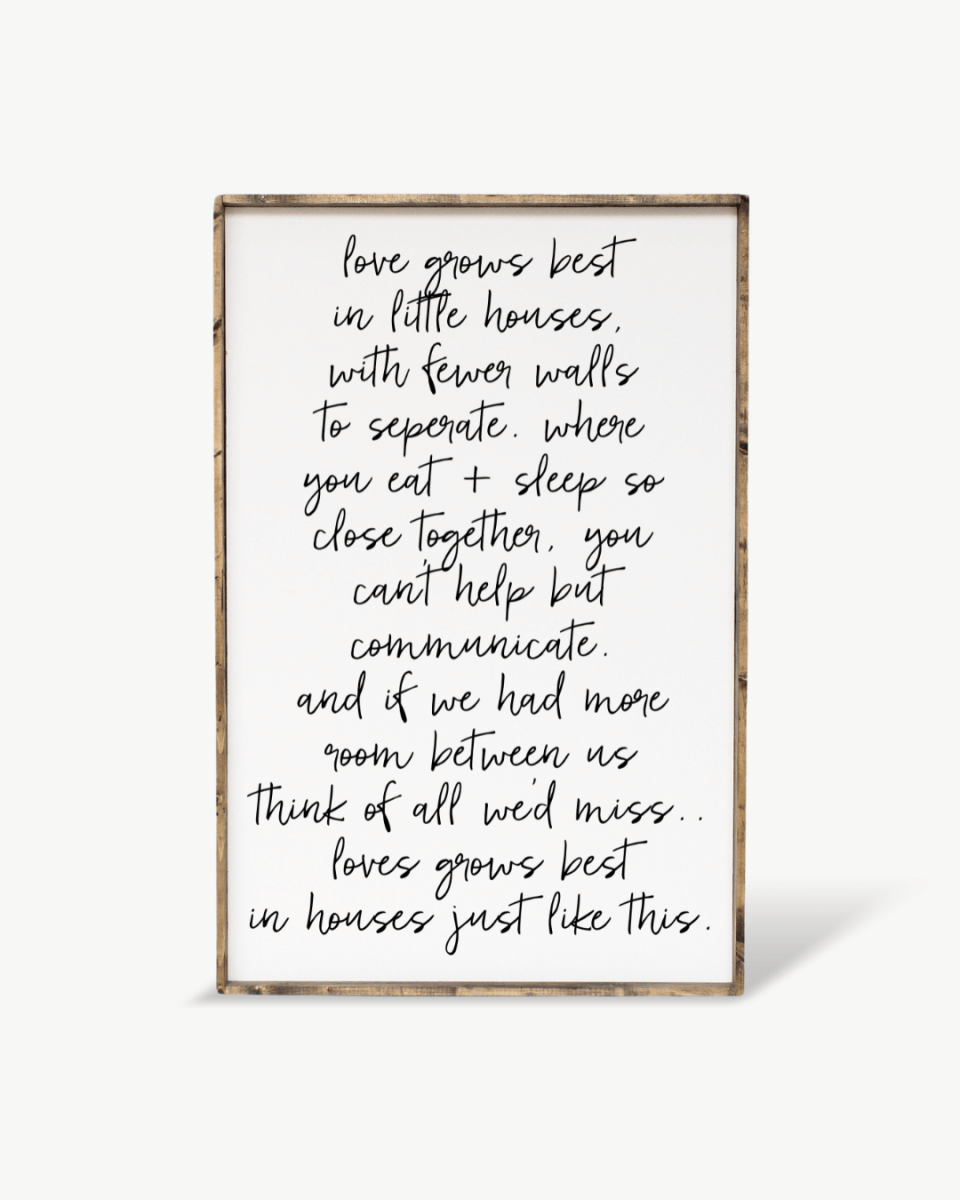Love Grows Best in Little Houses Wood Sign – Family Quote Wall Art - WilliamRaeDesigns