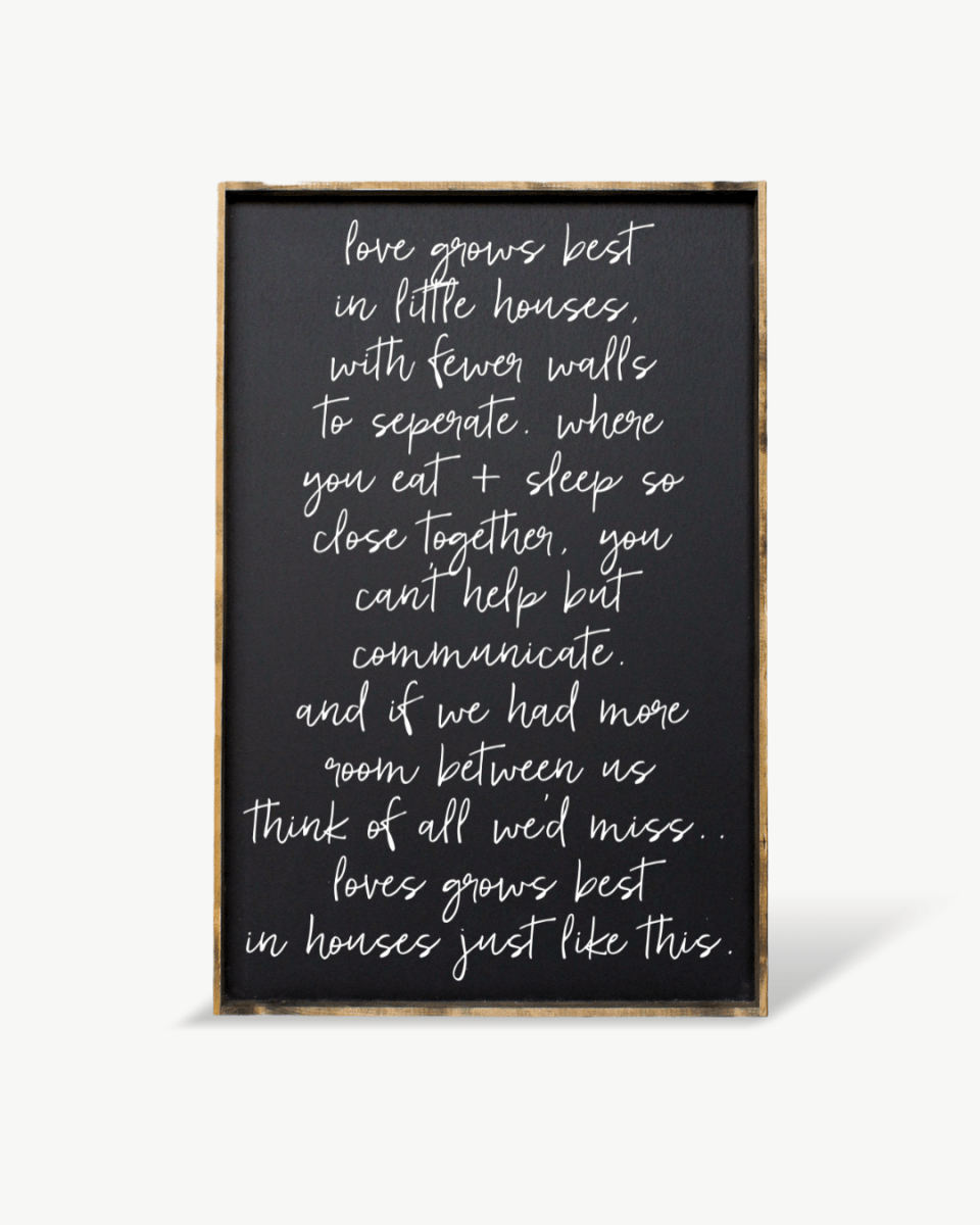 Love Grows Best in Little Houses Wood Sign – Family Quote Wall Art - WilliamRaeDesigns
