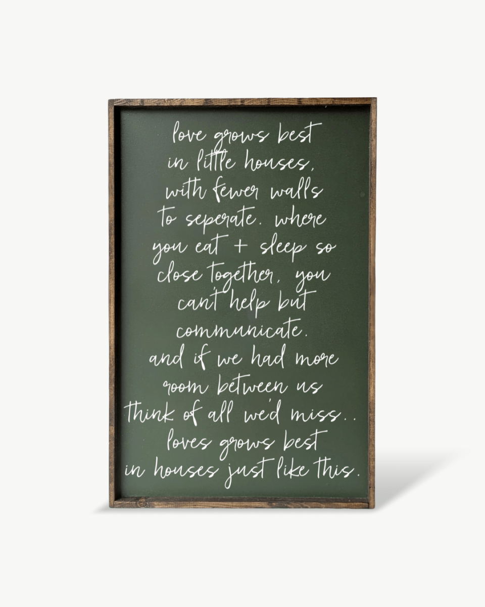 Love Grows Best in Little Houses Wood Sign – Family Quote Wall Art - WilliamRaeDesigns