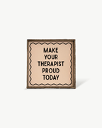 'Make Your Therapist Proud Today' Funny Self - Care Wood Sign - WilliamRaeDesigns