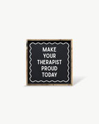 'Make Your Therapist Proud Today' Funny Self - Care Wood Sign - WilliamRaeDesigns