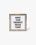 'Make Your Therapist Proud Today' Funny Self - Care Wood Sign - WilliamRaeDesigns