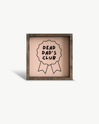 'Dead Dad's Club' Wood Sign – Funny Grief Wall Art