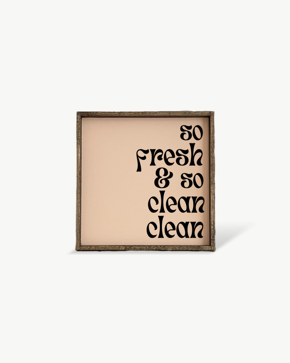 So Fresh & So Clean Clean Sign - WilliamRaeDesigns