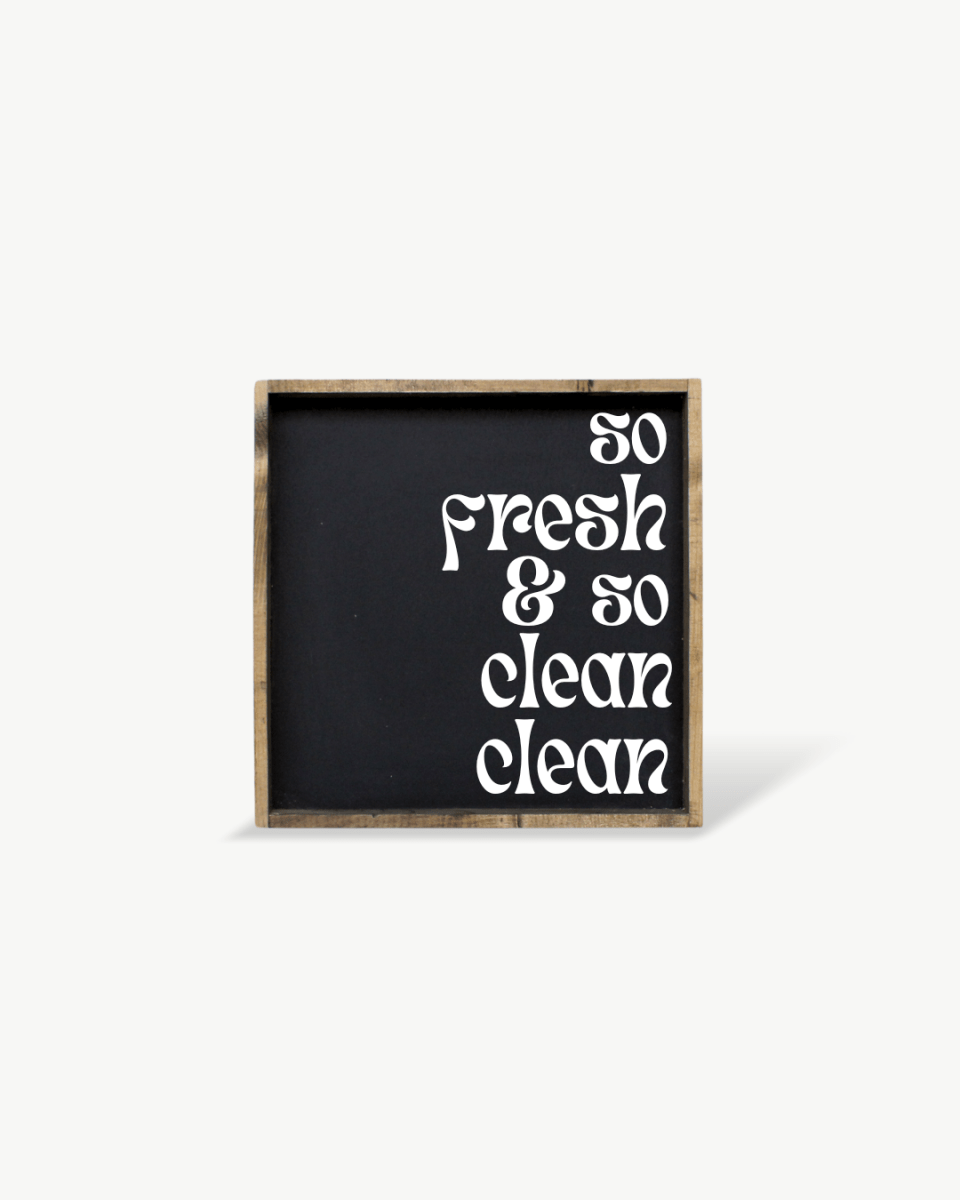 So Fresh & So Clean Clean Sign - WilliamRaeDesigns