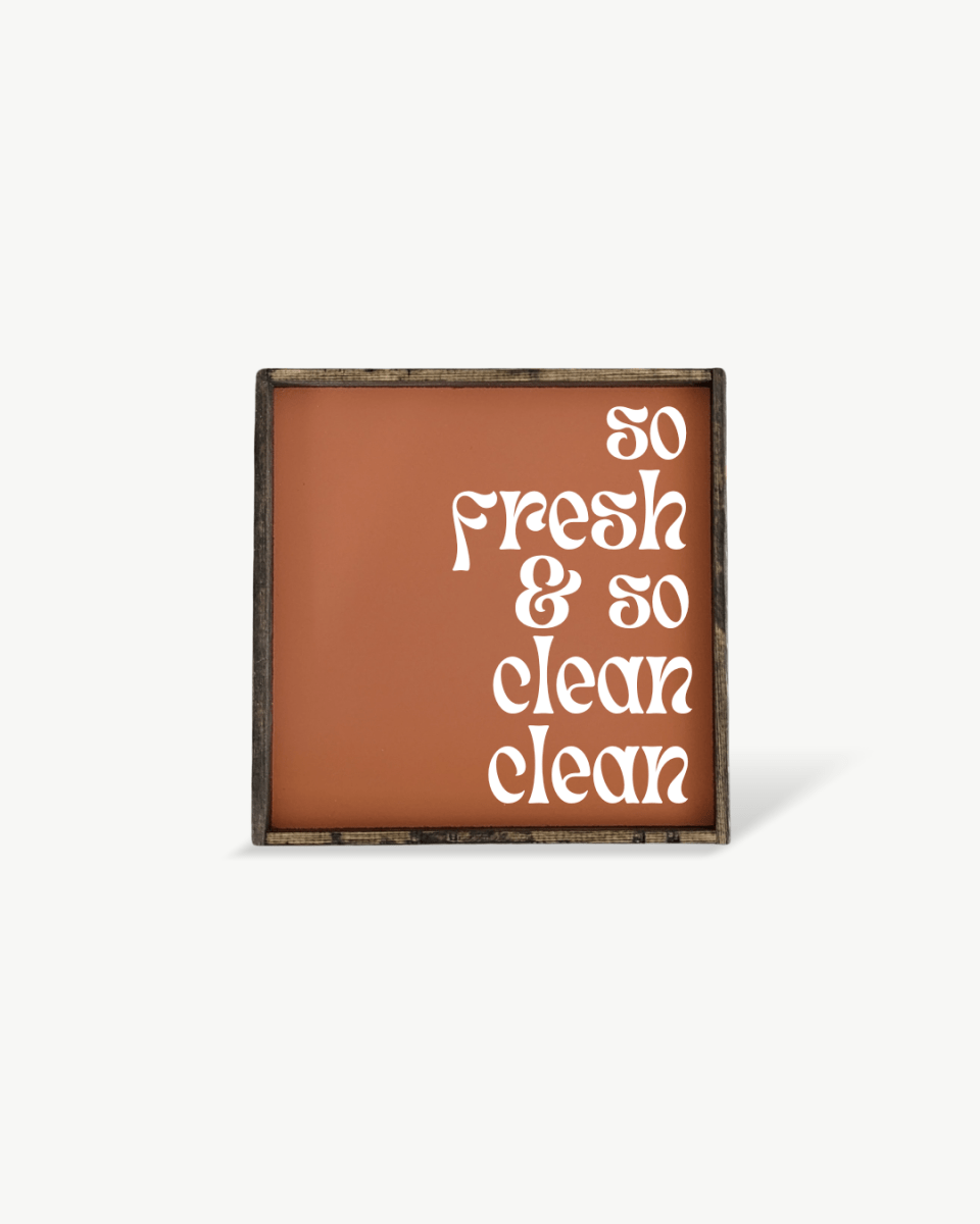 So Fresh & So Clean Clean Sign - WilliamRaeDesigns