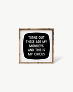'These Are My Monkeys & This Is My Circus' - Funny Wood Sign - WilliamRaeDesigns