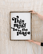 This Must be the Place Wood Sign - WilliamRaeDesigns