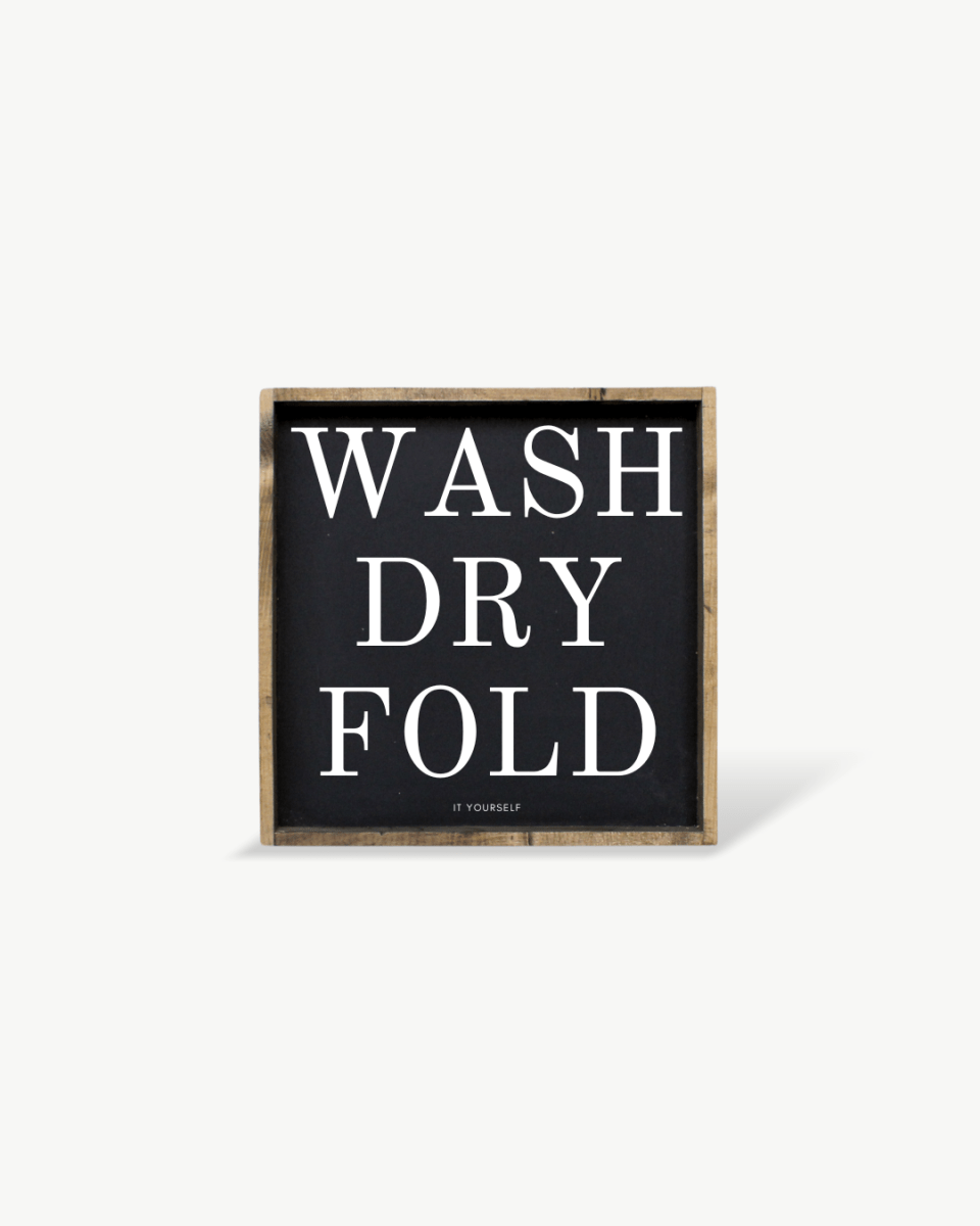 Wash Dry Fold (it yourself) Sign - WilliamRaeDesigns