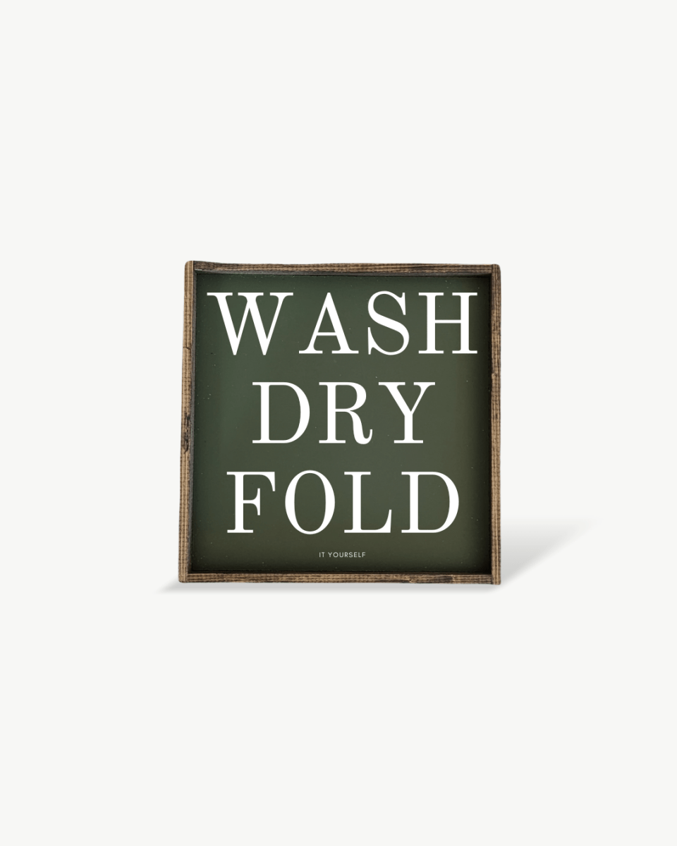Wash Dry Fold (it yourself) Sign - WilliamRaeDesigns