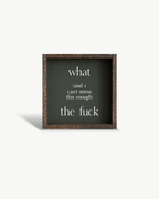 What (and I cannot stress this enough) the Fuck? Wood Sign - WilliamRaeDesigns