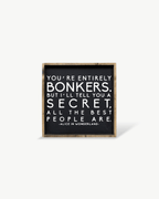"You're Entirely Bonkers" Alice in Wonderland Quote Wood Sign - WilliamRaeDesigns