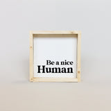 WilliamRaeDesigns Natural Be a Nice Human | Wood Sign