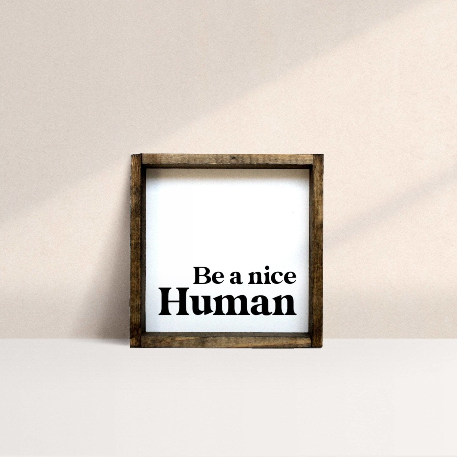 WilliamRaeDesigns Dark Walnut Be a Nice Human | Wood Sign