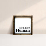 WilliamRaeDesigns Dark Walnut Be a Nice Human | Wood Sign
