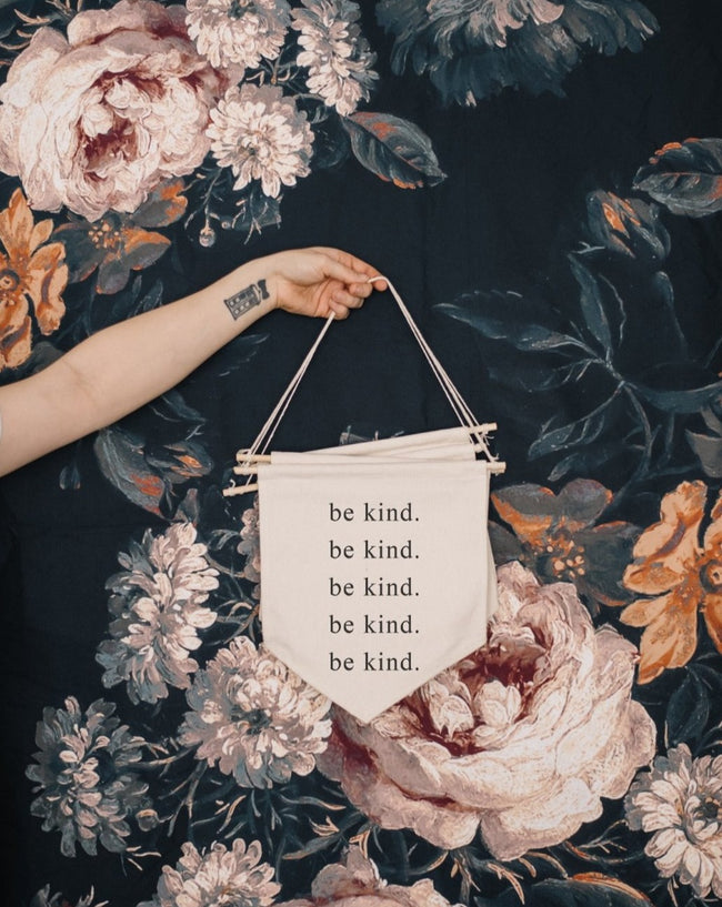 be kind Canvas Banner - WilliamRaeDesigns
