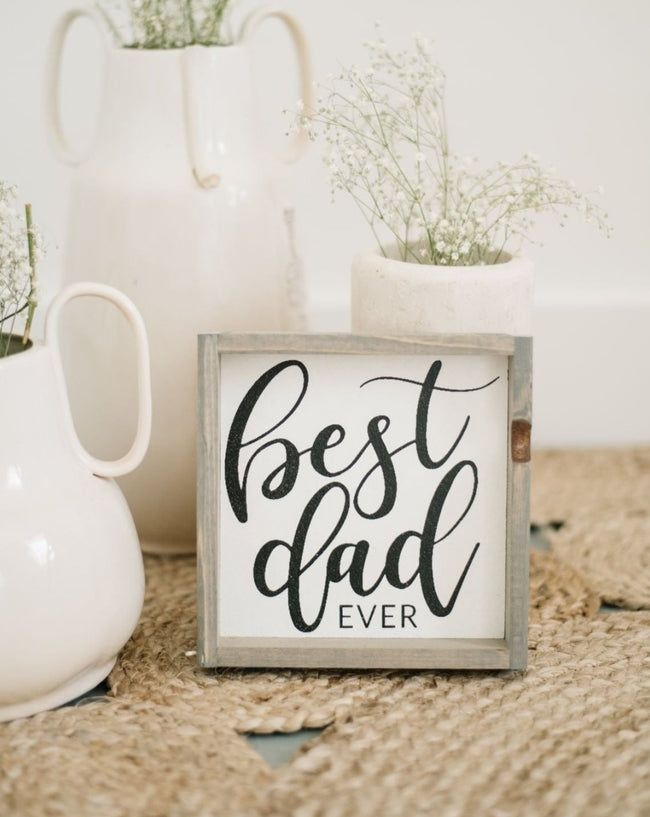 Best Dad Ever | Wood Sign - WilliamRaeDesigns