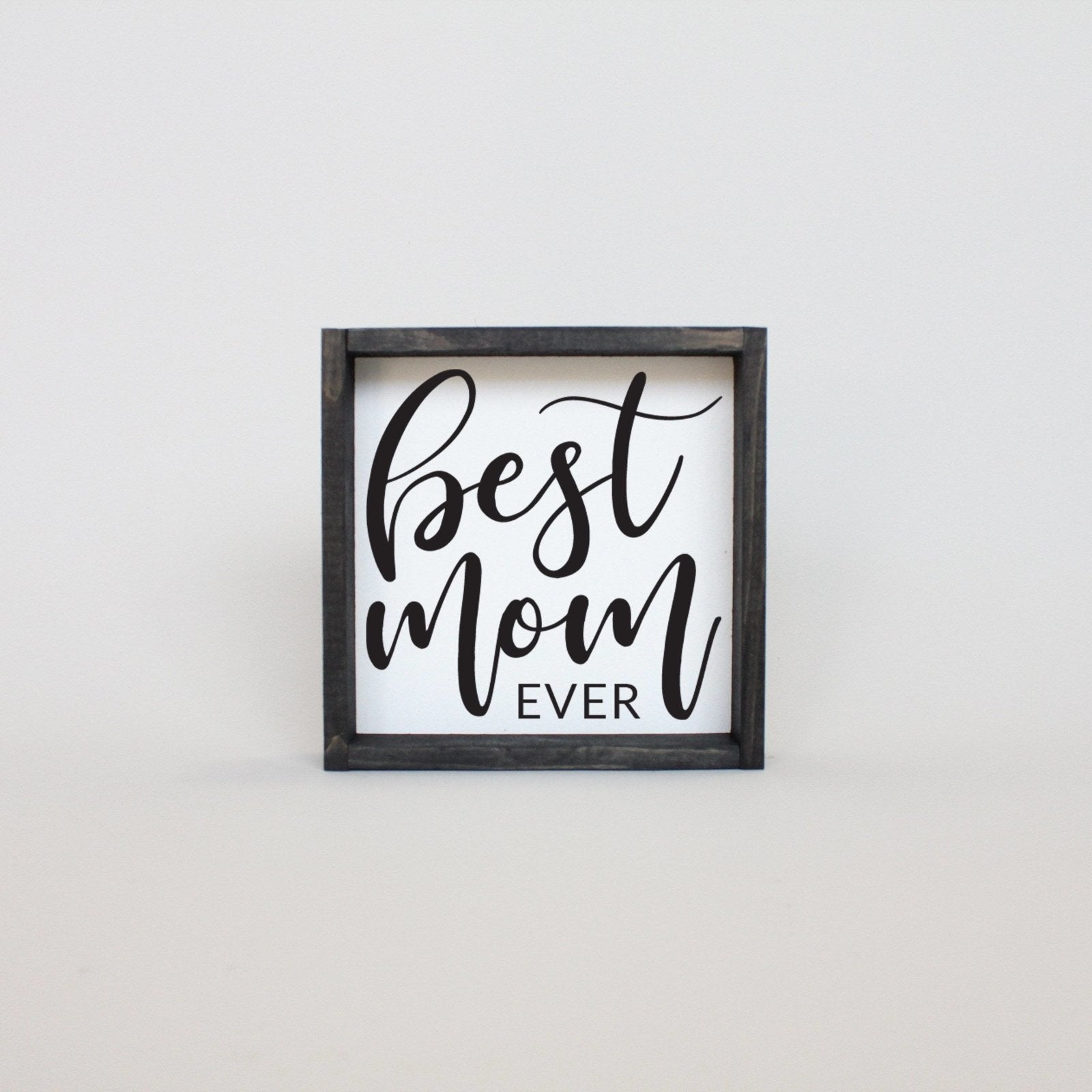 WilliamRaeDesigns Ebony Best Mom Ever | Wood Sign