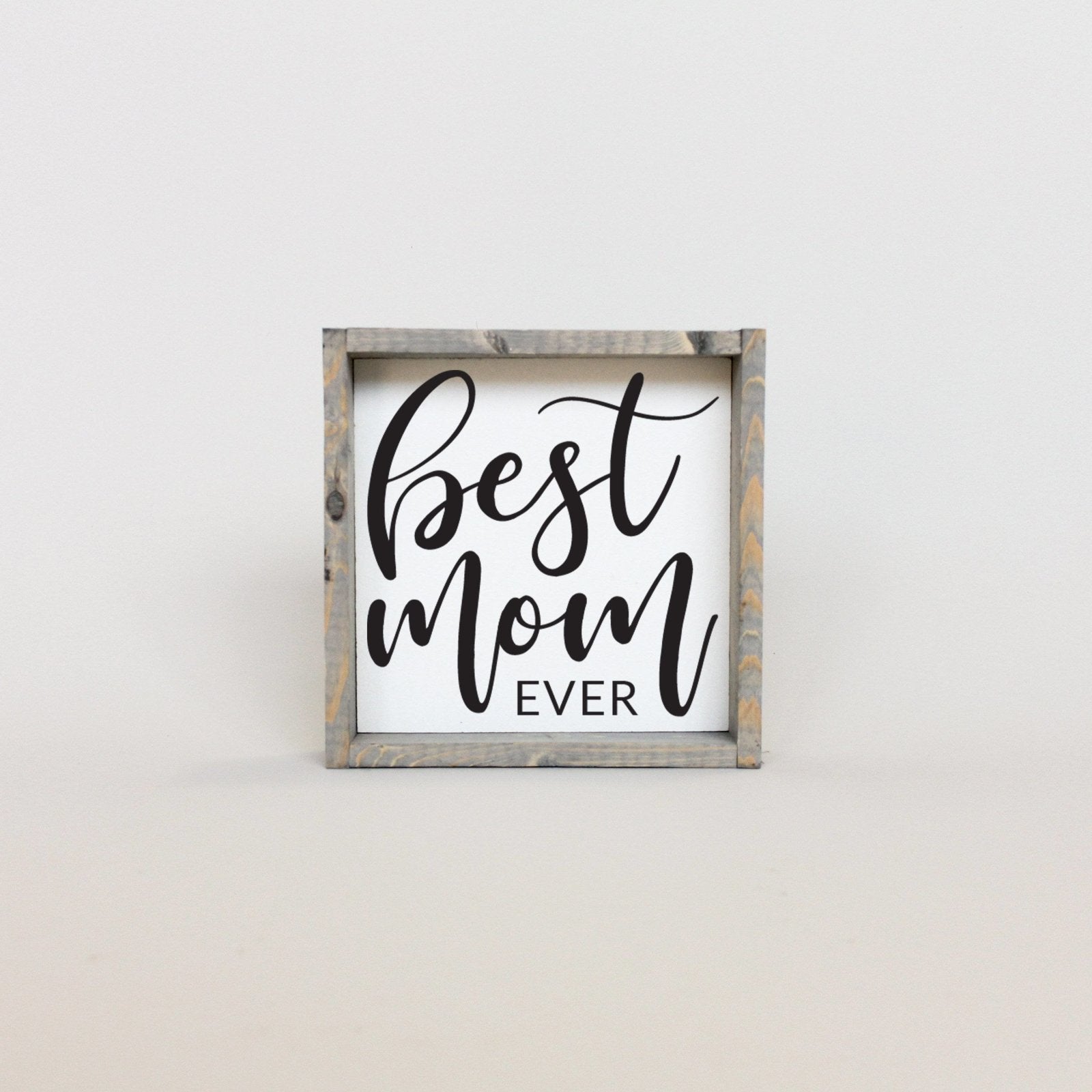 WilliamRaeDesigns Classic Gray Best Mom Ever | Wood Sign