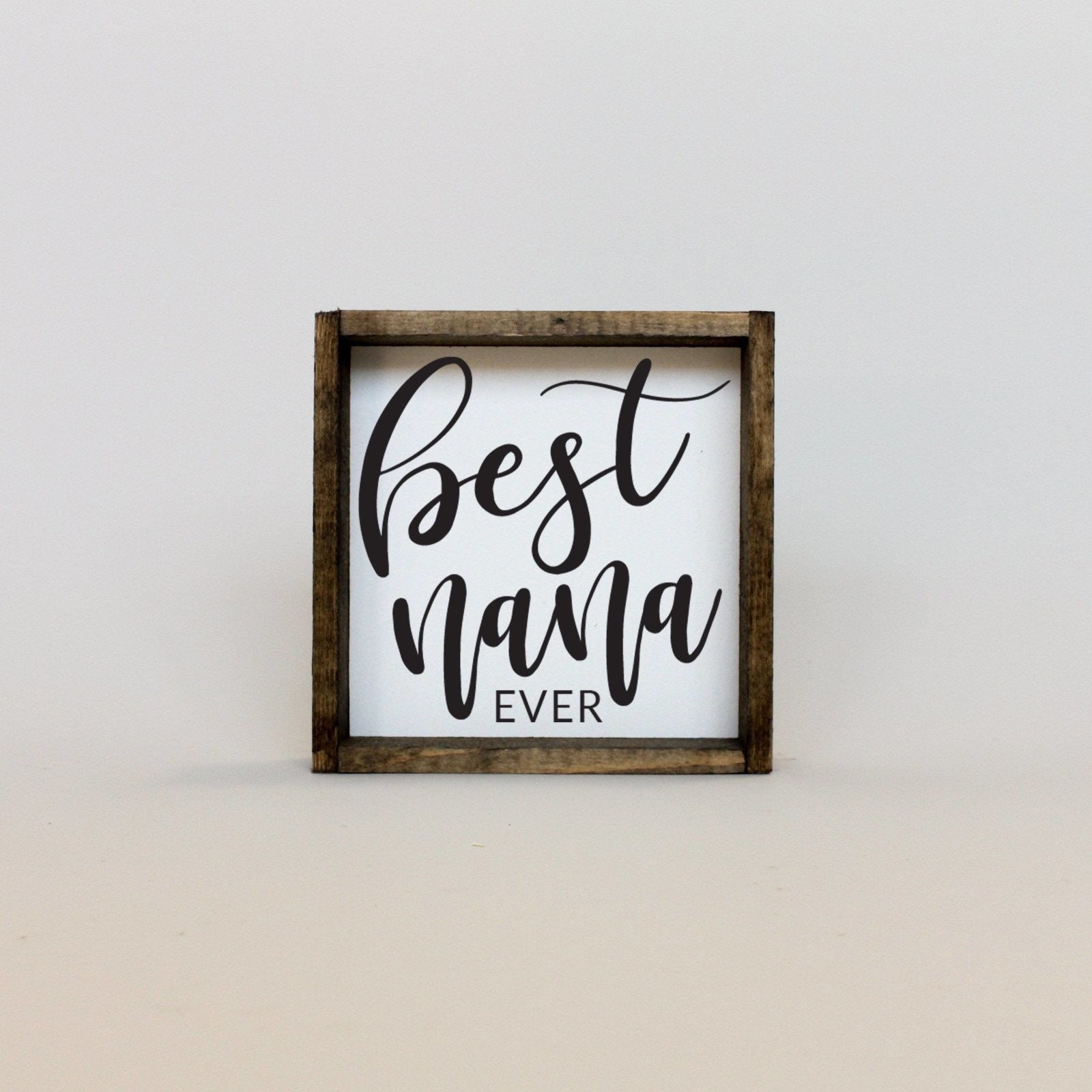 WilliamRaeDesigns Best Nana Ever | Wood Sign