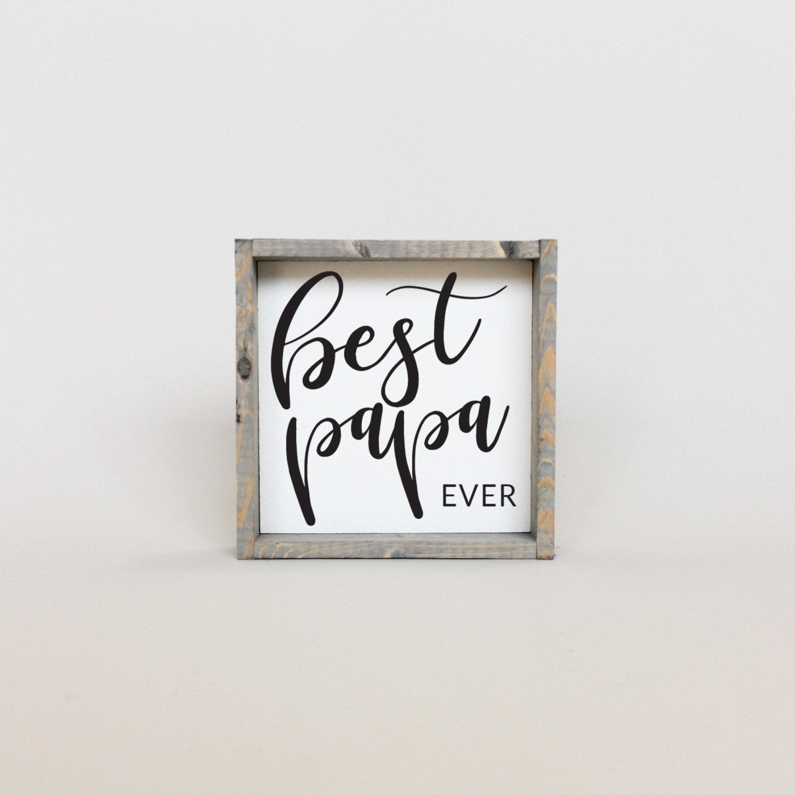 WilliamRaeDesigns Classic Gray Best Papa Ever | Wood Sign