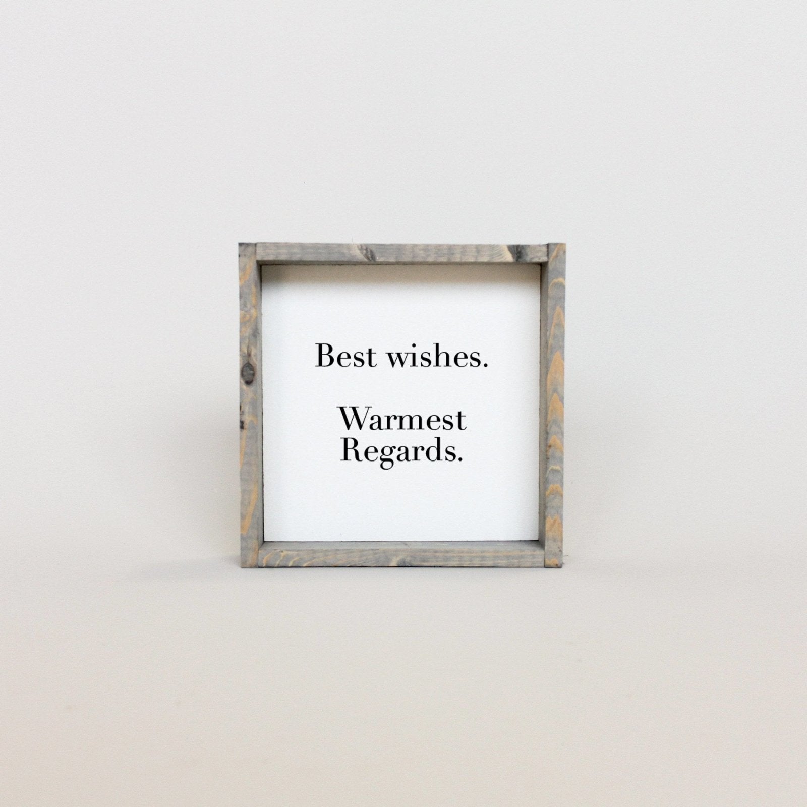 WilliamRaeDesigns Classic Gray Best Wishes, Warmest Regards | Wood Sign