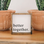 Better Together | Wood Sign - WilliamRaeDesigns